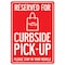 Signmission Public Safety, 7" Height, 10" X 7", Reserved For Curbside Pick-up, Reserved For Curbside Pick-up OS-NS-D-710-25492 - alternate 1